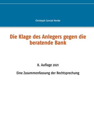 cover image of Die Klage des Anlegers gegen die beratende Bank